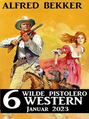 cover image of 6 wilde Pistolero Western Januar 2023